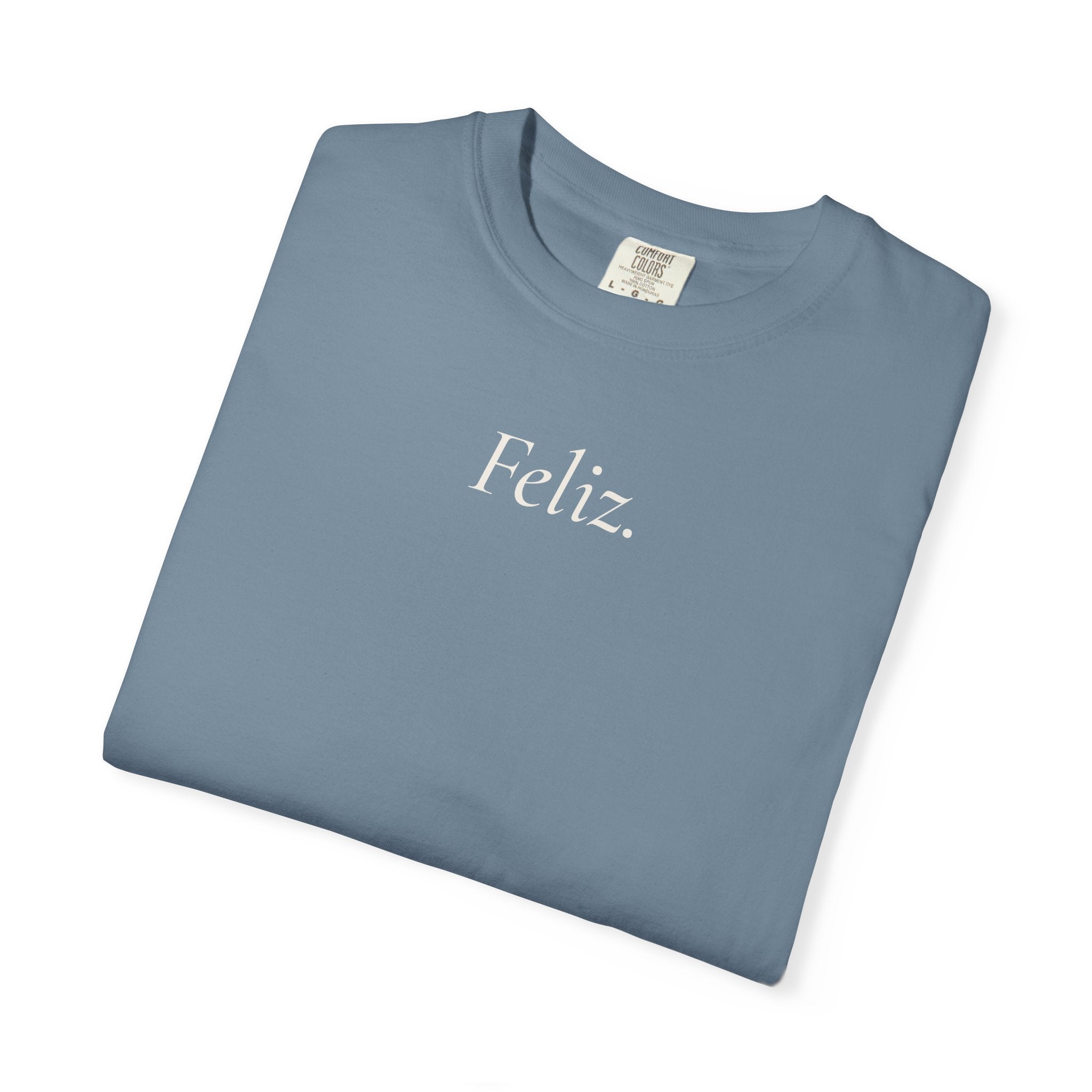 Feliz. Heavyweight Tee
